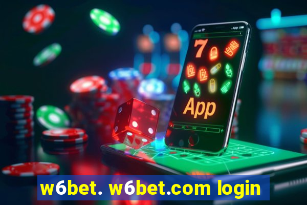 w6bet. w6bet.com login